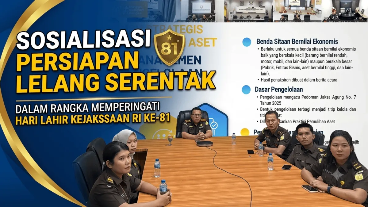 Sosialisasi Persiapan Lelang Serentak dalam rangka memperingati Hari Lahir Kejaksaan Republik Indonesia ke-81 