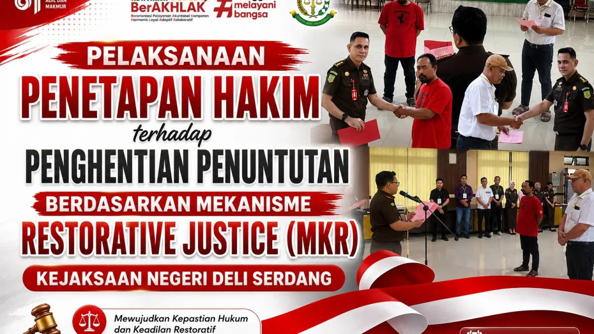 Pelaksanaan Penetapan Hakim terhadap Penghentian Penuntutan Berdasarkan Mekanisme Restorative Justice (MKR) Kejaksaan Negeri Deli Serdang