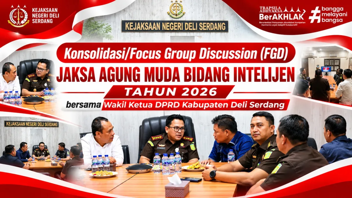 Konsolidasi/Focus Group Discussion (FGD) Jaksa Agung Muda Bidang Intelijen Tahun 2026 bersama Wakil Ketua DPRD Kabupaten Deli Serdang